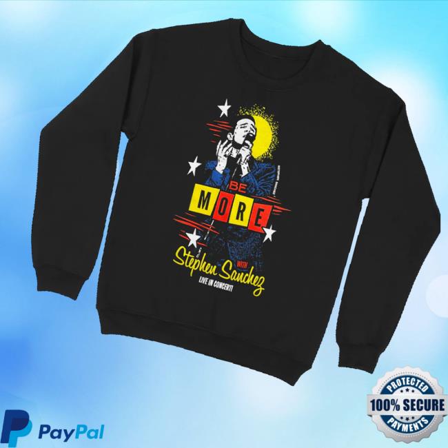 Stephen Sanchez Merch Store Be More Crewneck Sweatshirt Stephen Sanchez Merch Store Be More Crewneck Sweatshirt