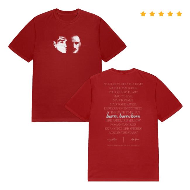 Jack Kerouac Merch Store The Burn Burn Burn Tee Jack Kerouac Merch Store The Burn Burn Burn Tee