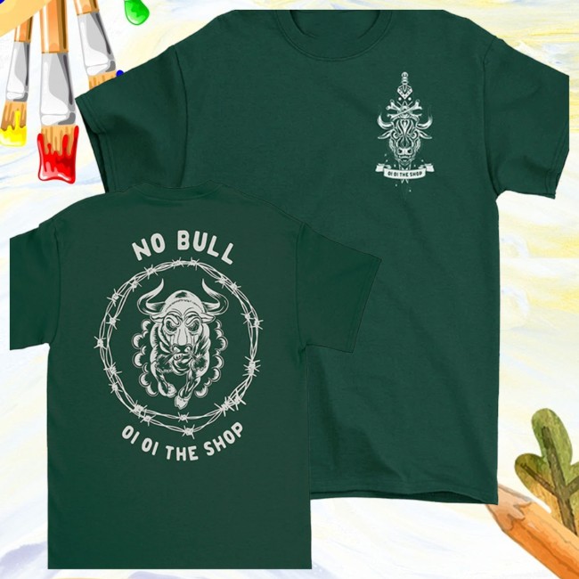 Oioitheshop Store Merch No Bull Tee Oioitheshop Store Merch No Bull Tee