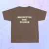 kenny Tucker Wetmore Store Merch Brunettes For Tucker Tee