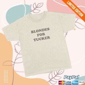 Tucker Wetmore Store Merch Blondes For Tucker White Tee
