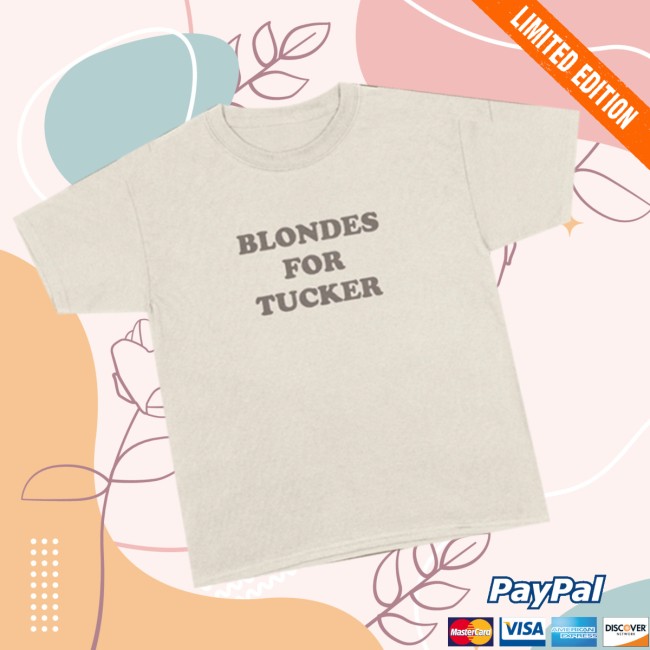 Tucker Wetmore Store Merch Blondes For Tucker White Tee Tucker Wetmore Store Merch Blondes For Tucker White Tee