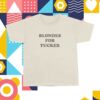 Tucker Wetmore Store Merch Blondes For Tucker White Tee 1 kenny Tucker Wetmore Store Merch Blondes For Tucker White Tee
