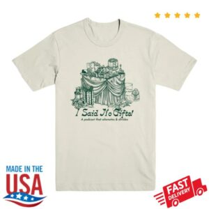 Exactly Right Store Merch I Said No Gifts Alienating And Divisive T-Shirt