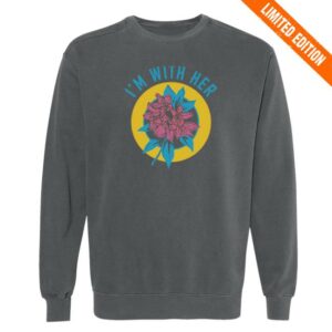 I’m With Her Merch Store Rhododendron Sweatshirt