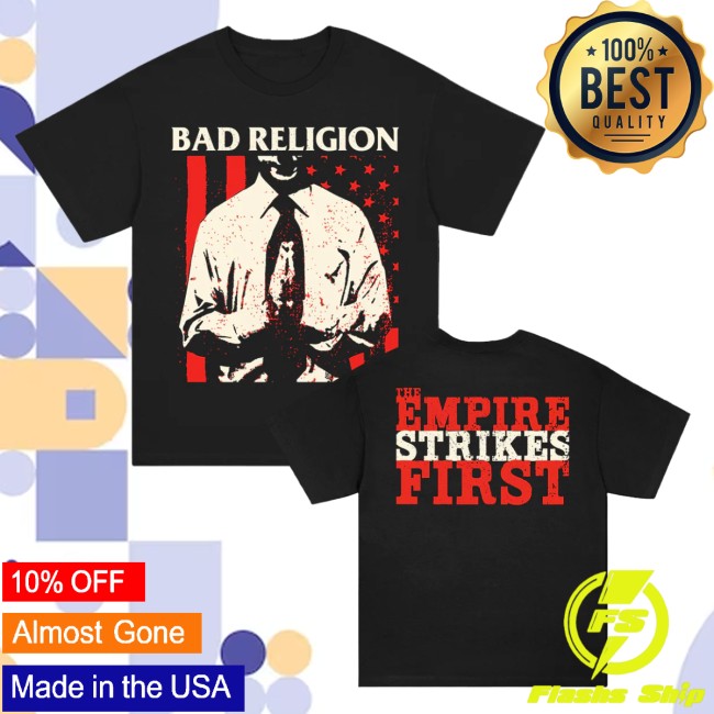 Bad Religion Store Merch The Empire Strikes First Black T- Shirt Bad Religion Store Merch The Empire Strikes First Black T- Shirt