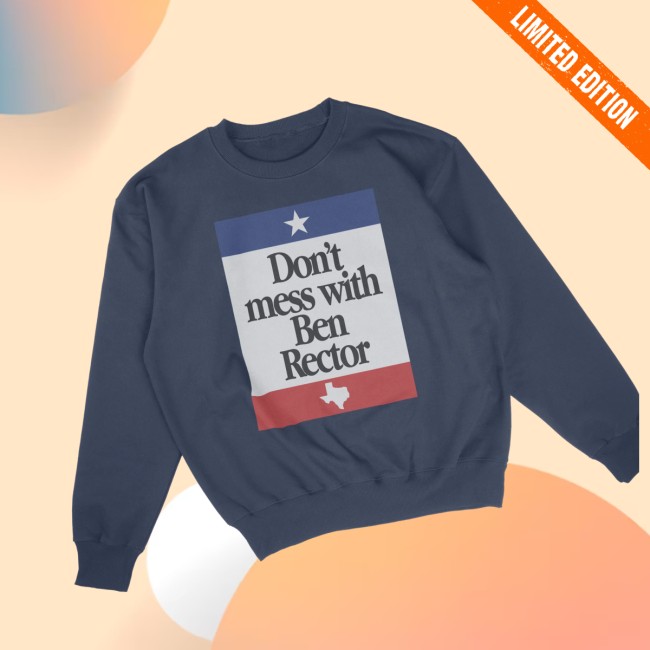 Ben Rector Music Store Merch Don’t Mess With Ben Rector Crewneck Ben Rector Music Store Merch Don’t Mess With Ben Rector Crewneck