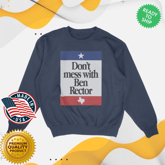 Ben Rector Music Store Merch Don’t Mess With Ben Rector Crewneck Ben Rector Music Store Merch Don’t Mess With Ben Rector Crewneck