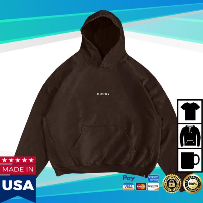 Nf Fear Music Merch Store Premium Heavyweight Brown Sorry Hoodie Nf Fear Music Merch Store Premium Heavyweight Brown Sorry Hoodie