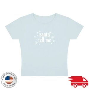 Ariana Grande Merch Store Santa Tell Me Baby T-Shirt