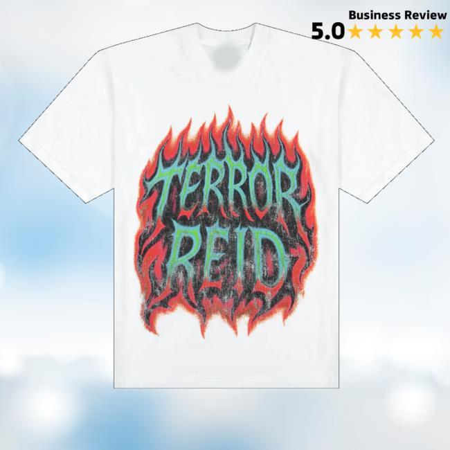 Terror Reid Merch Store Flame T-Shirt Terror Reid Merch Store Flame T-Shirt