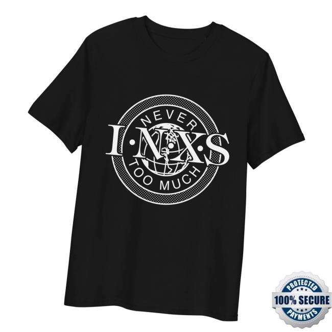 Inxs Merch Store Never Too Much Black T-Shirt Inxs Merch Store Never Too Much Black T-Shirt