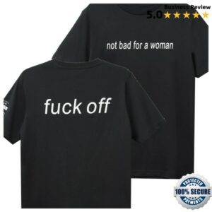 Sportsbanger Store Merch Not Bad For A Woman Black T-Shirt