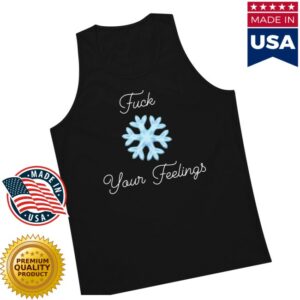 Papa Swolio Store Merch FCk Your Feelings Snowflake Premium Tank Top