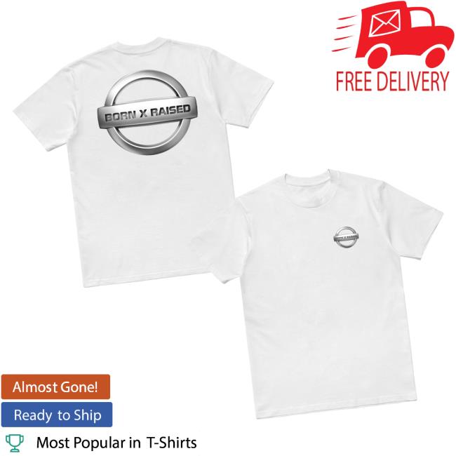 Born X Raised Merch Store Altima Tee Born X Raised Merch Store Altima Tee