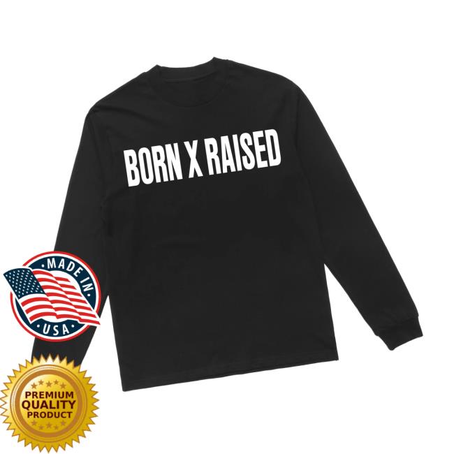 Born X Raised Merch Store Jumbo Slab Longsleeve Black Born X Raised Merch Store Jumbo Slab Longsleeve Black