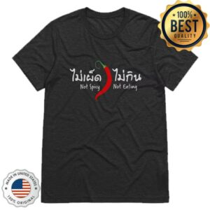 Migrationology Store Merch Not Spicy Not Eating T-Shirt