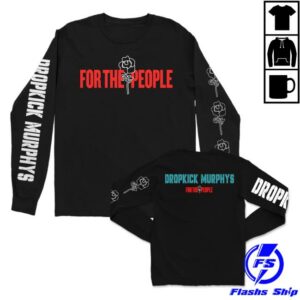 Dropkick Murphys Merch Store For The People Long Sleeve Black