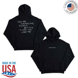 Were Not Really Strangers Merch Store Handling Things Better Hoodie
