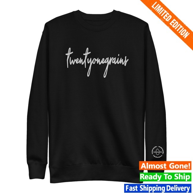Twentyonegrains Store Merch Twentyonegrains Unisex Premium Sweatshirt Twentyonegrains Store Merch Twentyonegrains Unisex Premium Sweatshirt