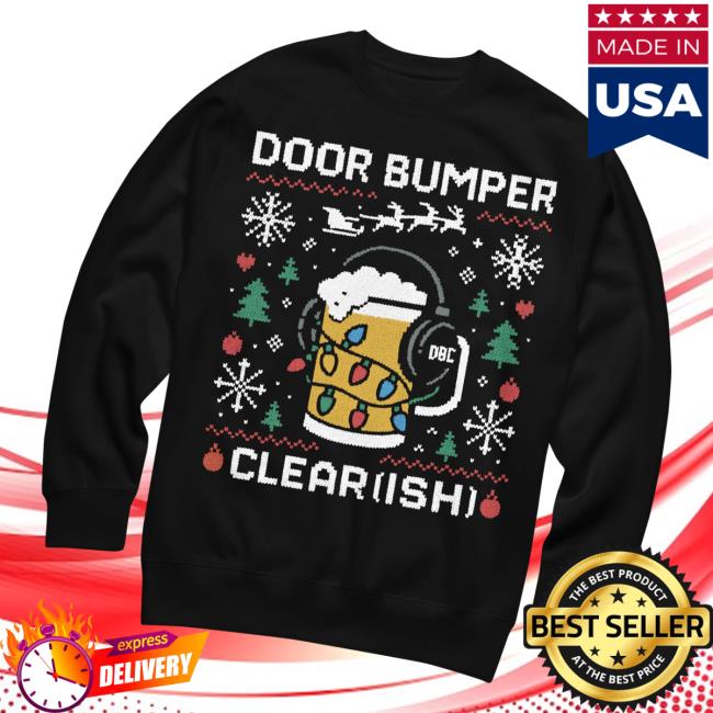 Dirty Media Merch Store Door Bumper Clear(Ish) Ugly Sweatshirt Dirty Media Merch Store Door Bumper Clear(Ish) Ugly Sweatshirt