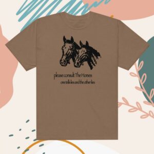Dogecore Merch Store Please Consult The Horses T-Shirt