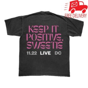 Keep It Positive Sweetie Store Merch Dc Live Show T Shirt