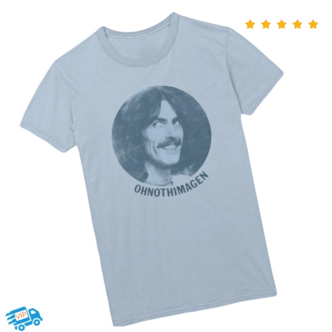 George Harrison Store Merch Ohnothimagen T-Shirt George Harrison Store Merch Ohnothimagen T-Shirt