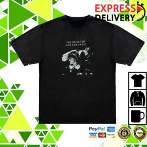 Not For Radio Shop Merch Ballet Of Not For Radio Tee