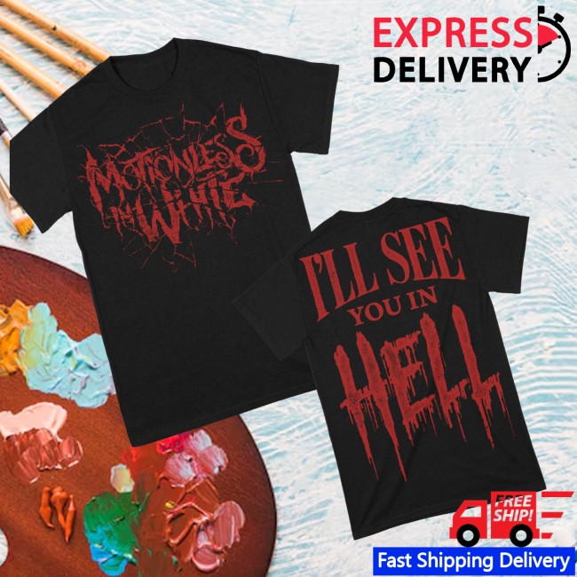 Motionless In White Store Merch I’ll See You In Hell T-Shirt Motionless In White Store Merch I’ll See You In Hell T-Shirt