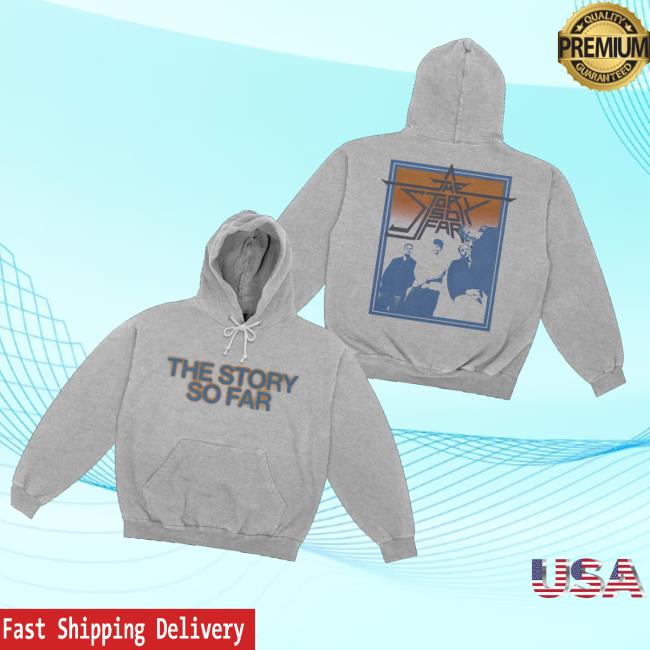 The Story So Far Shop Merch Photo Hoodie The Story So Far Shop Merch Photo Hoodie