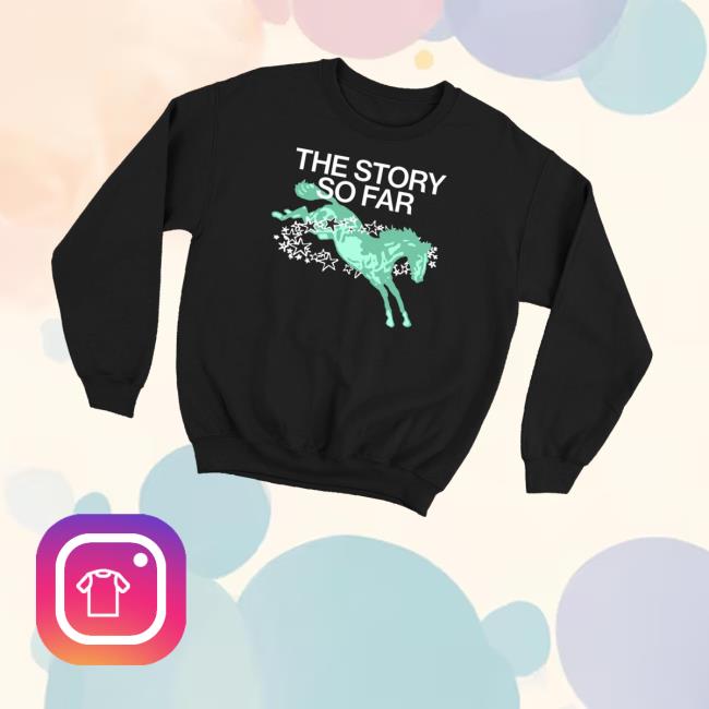 The Story So Far Shop Merch Stallion Crew The Story So Far Shop Merch Stallion Crew