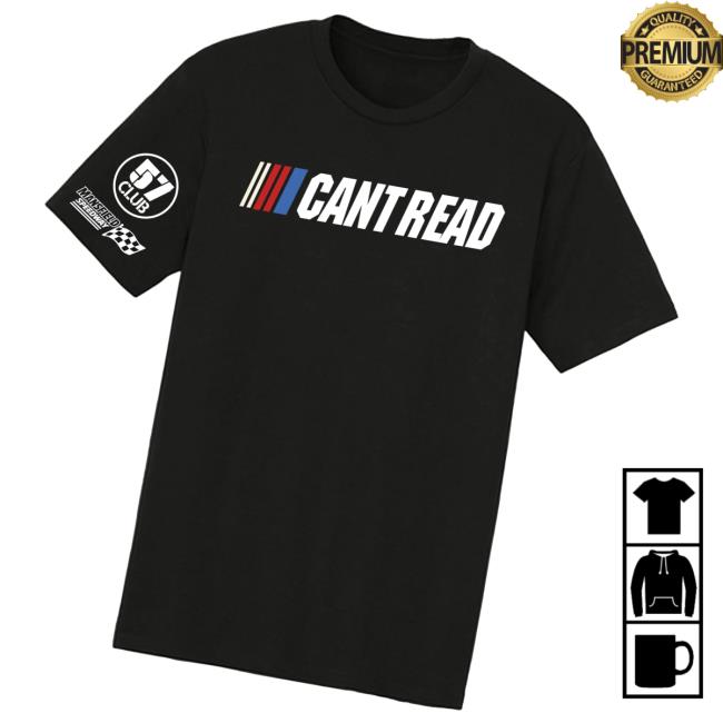 The Speedway Merch Store Can’t Read 57 Club Tee The Speedway Merch Store Can’t Read 57 Club Tee