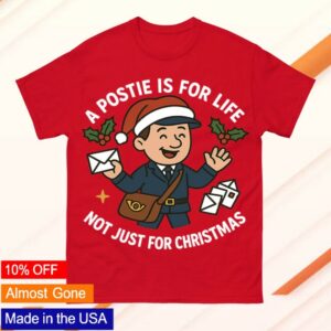 Spoofytees Store Merch A Postie Is For Life Not Just For Christmas T Shirt