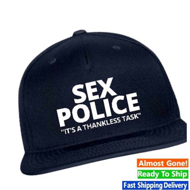 Pygod Store Merch Sex Police It’s A Thankless Task Hat Pygod Store Merch Sex Police It’s A Thankless Task Hat