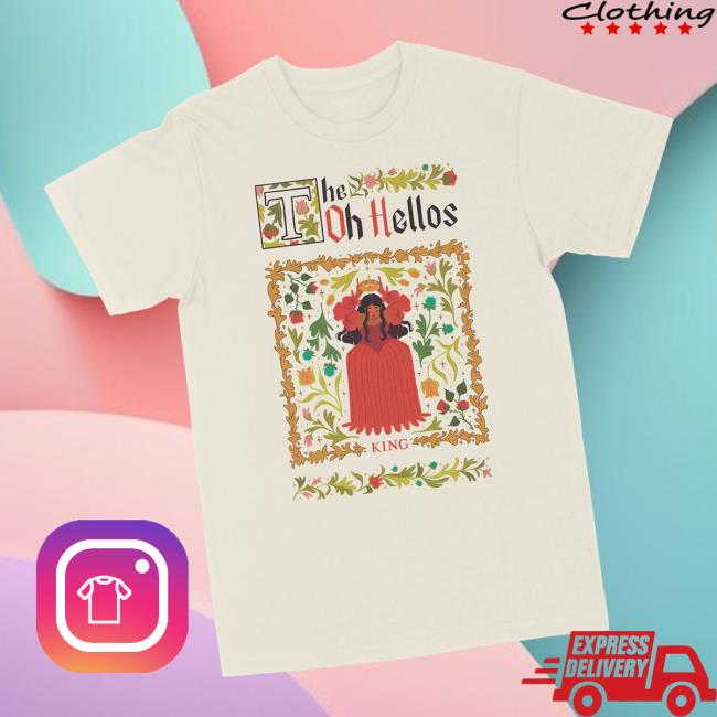 The Oh Hellos Merch Store King Tee The Oh Hellos Merch Store King Tee