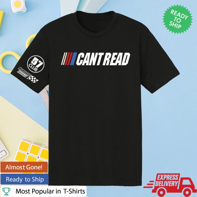The Speedway Store Merch Can’t Read 57 Club Tee The Speedway Store Merch Can’t Read 57 Club Tee