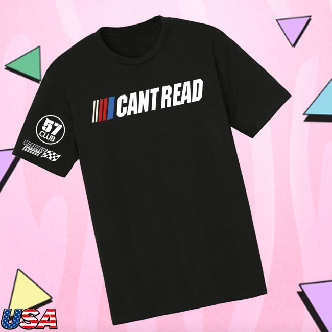 The Speedway Store Merch Can’t Read 57 Club Tee The Speedway Store Merch Can’t Read 57 Club Tee