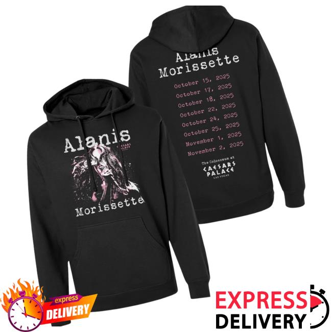 Alanis Morissette Merch Store Alanis Residency Event Hoodie Alanis Morissette Merch Store Alanis Residency Event Hoodie