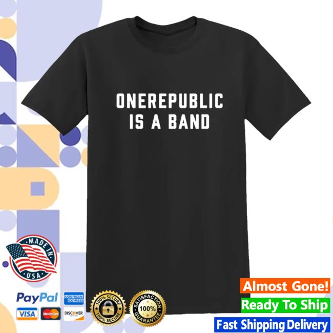 Onerepublic Merch Store Onerepublic Is A Band Tee Onerepublic Merch Store Onerepublic Is A Band Tee