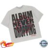 kenny Hypebeast Store Merch Album Never Dropping Shirtpng w