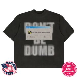 Hypebeast Store Merch Dont Be Dumb Shirt