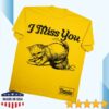 kenny Vansire Merch Store I Miss You Shirtv