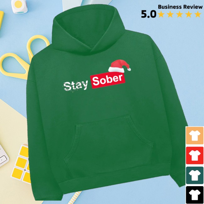 Daydrian Harding Store Merch Stay Sober Christmas Green Hoodie Daydrian Harding Store Merch Stay Sober Christmas Green Hoodie