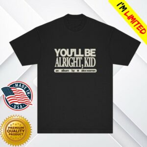 Alex Warren Store Merch You’ll Be Alright Kid An Album By Alex Warren Shirt