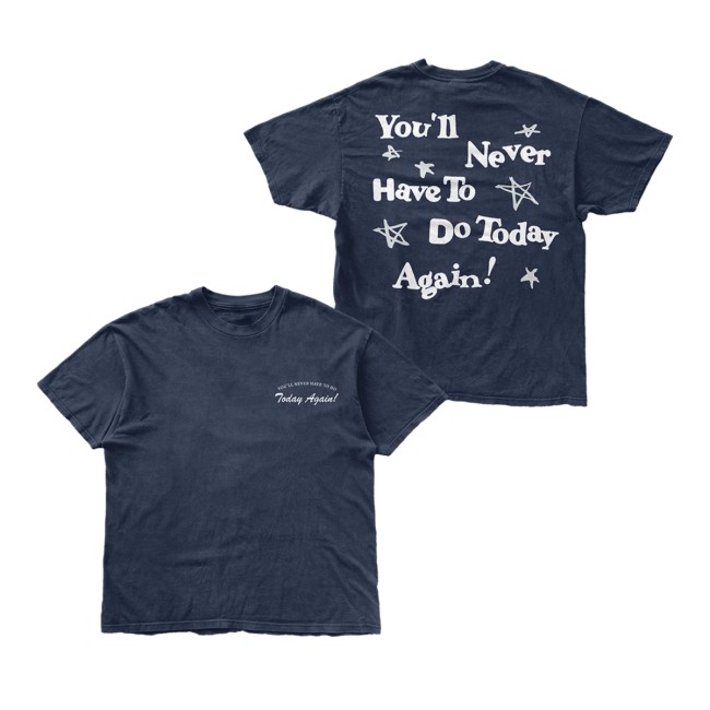 Alex Warren Store Merch You’ll Never Have To Do Today Again Shirt Alex Warren Store Merch You’ll Never Have To Do Today Again Shirt