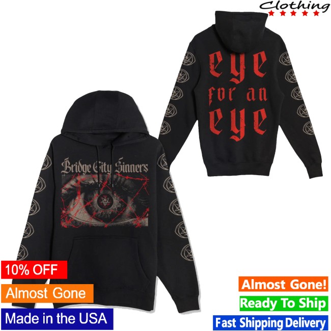 Flail Records Store Merch Bridge City Sinners Eye For An Eye Pullover Hoodie Flail Records Store Merch Bridge City Sinners Eye For An Eye Pullover Hoodie