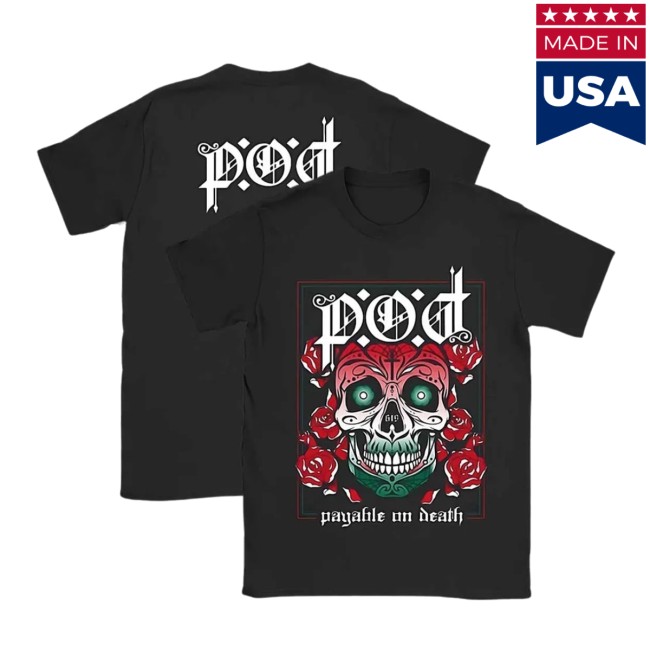 P.O.D Payable On Death Store Merch Sugar Skull ’23 Shirt P.O.D Payable On Death Store Merch Sugar Skull ’23 Shirt