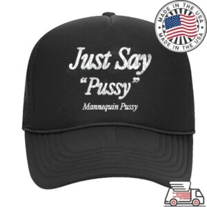 Mannequin Pussy Merch Store Just Say Trucker