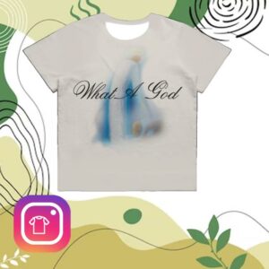 Seu Worship Store Merch What A God Tee